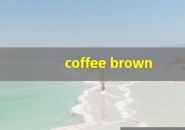 coffee brown